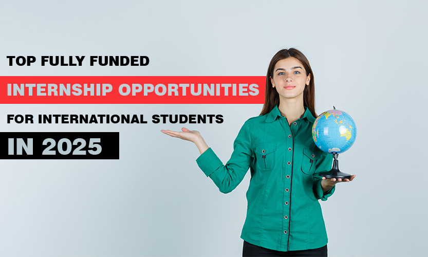 Read more about the article Top Fully Funded Internship Opportunities for International Students in 2025 – Enrol Overseas