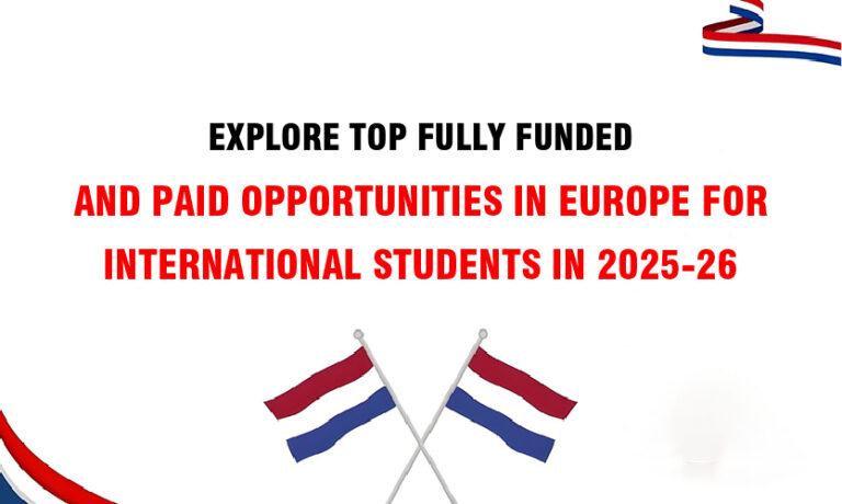 Read more about the article Explore Top Fully Funded and Paid Opportunities in Europe for International Students in 2025-26