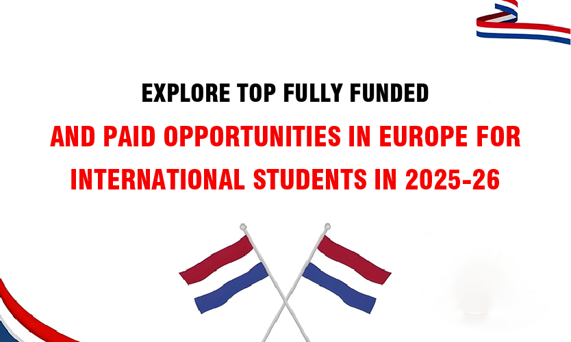 Read more about the article Explore Top Fully Funded and Paid Opportunities in Europe for International Students in 2025-26